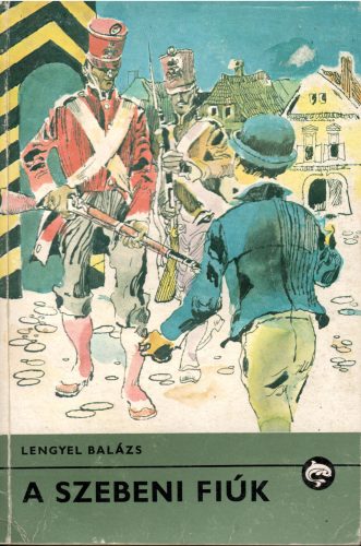Lengyel Balázs: A szebeni fiúk