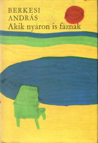 Berkesi András: Akik nyáron is fáznak