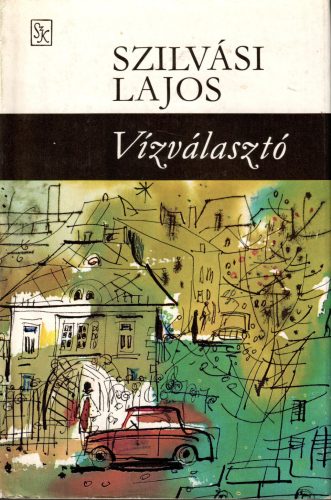 Szilvási Lajos: Vízválasztó