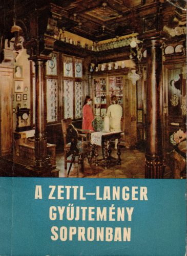 Thier László: A Zettl-Langer gyűjtemény Sopronban