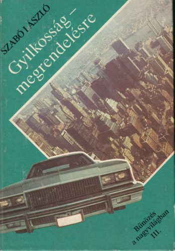 Szabó László:  Gyilkosság-megrendelésre 