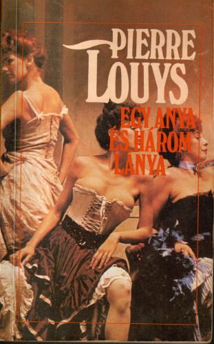 Pierre Louys: Egy anya és három lánya