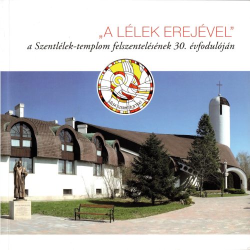 Benkovich Ferenc-Gaál Barnabás-Tóka Péter Benedek: "A lélek erejével"