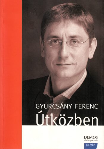 Gyurcsány Ferenc: Útközben