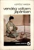 Kertész Magda: Vendég voltam Japánban