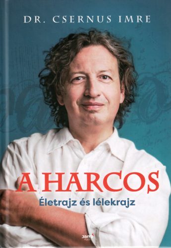 Dr. Csernus Imre: A harcos
