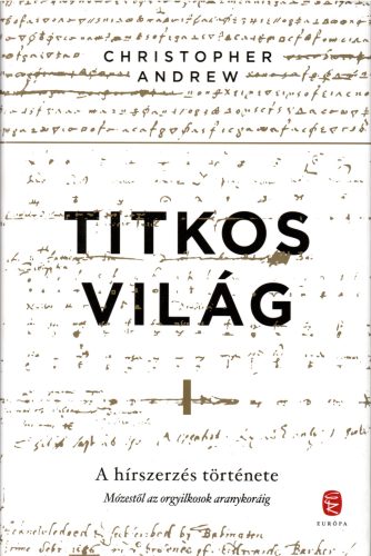 Christopher Andrew: A titkos világ I. II.
