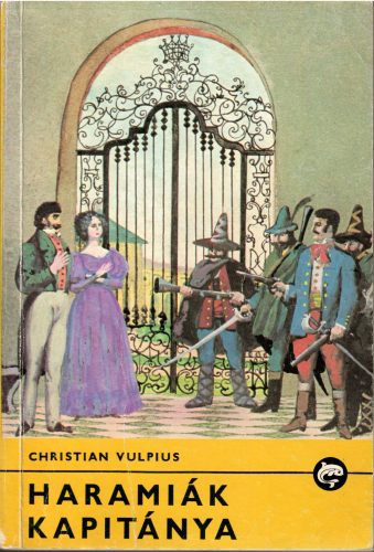 Christian Vulpius: Haramiák kapitánya 
