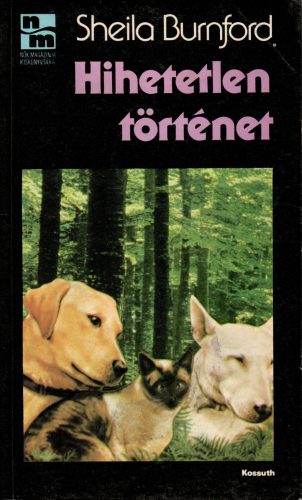 Sheila Burnford: Hihetetlen történet