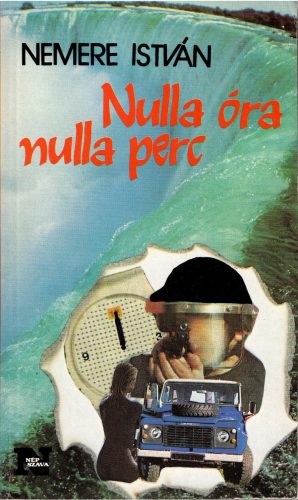 Nemere István:  Nulla óra nulla perc