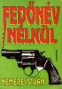 Nemere István:  Fedőnév nélkül