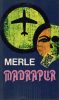 Robert Merle:  Madrapur