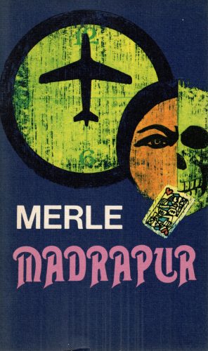 Robert Merle:  Madrapur