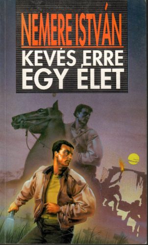 Nemere István: Kevés erre egy élet