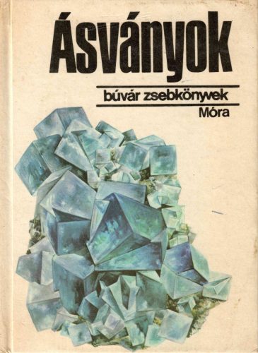 Tasnádi Kubacska András-Kákay Szabó Orsolya: Ásványok