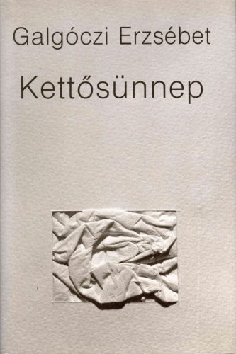 Galgóczi Erzsébet: Kettősünnep
