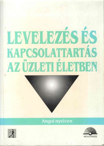 Susan Davies-Armel Esnol: Levelezés és kapcsolattartás az üzleti életben 