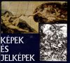 Cifka Péter-Friss Gábor-Kertész István-Tótfalusi István: Képek és jelképek