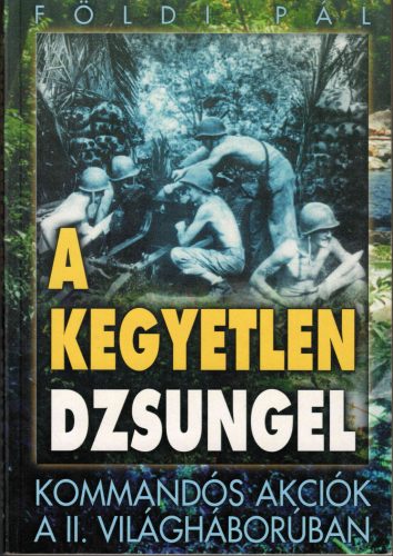 Földi Pál: A kegyetlen dzsungel / A Szahara akció