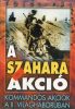Földi Pál: A kegyetlen dzsungel / A Szahara akció