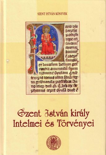 Szent István király Intelmei és Törvényei