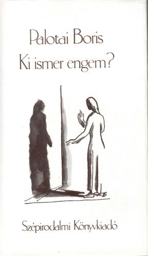 Palotai Boris: Ki ismer engem? 