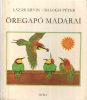 Lázár Ervin-Balogh Péter: Öregapó madarai