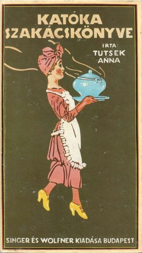 Tutsek Anna: Katóka szakácskönyve