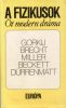 Makszim Gorkij-Bertolt Brecht-Arthur Miller-Samuel Beckett-Fridrich Dürrenmatt: A fizikusok