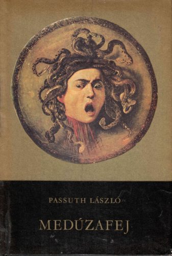 Passuth László: Medúzafej