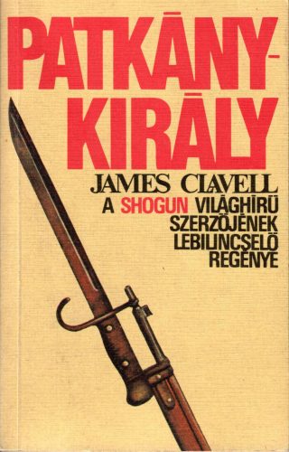 James Clavell: Patkánykirály