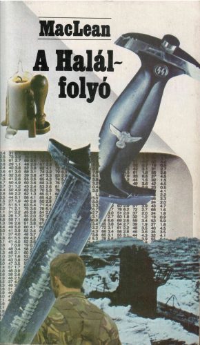 Alistair MacLean: A Halál-folyó / Breakheart-szoros