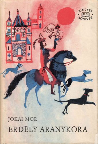Jókai Mór: Erdély aranykora