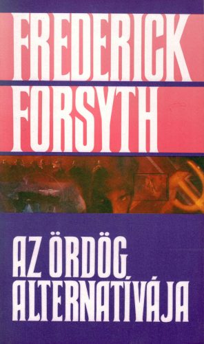 Frederick Forsyth: Az ördög alternatívája