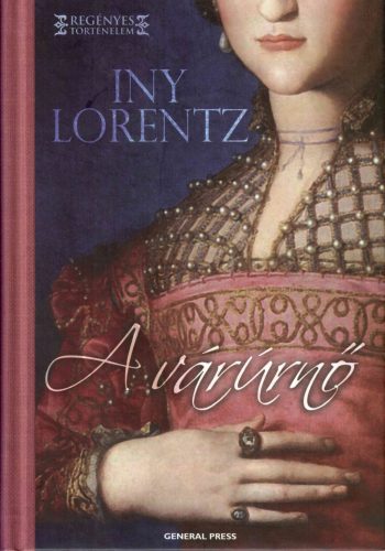 Iny Lorentz: A várúrnő