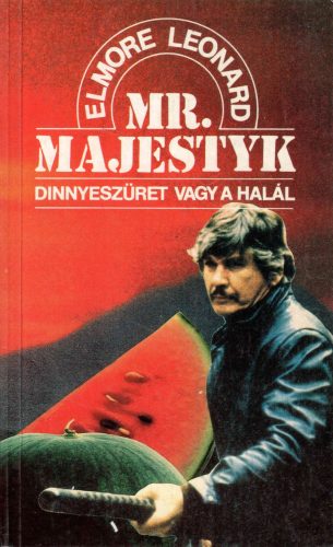 Elmore Leonard: Mr. Majestyk