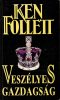 Ken Follett: Veszélyes gazdagság