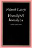 Németh László: Homályból, homályba I. II.
