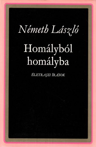 Németh László: Homályból, homályba I. II.