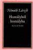 Németh László: Homályból, homályba I. II.