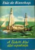 Eric de Bisschop: A Tahiti-Nui első expedíciója
