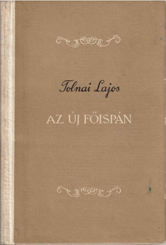 Tolnai Lajos: Az új főispán
