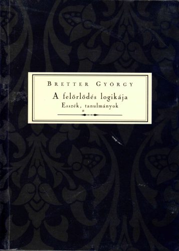 Bretter György: A felőrlődés logikája