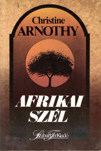 Christie Arnothy: Afrikai szél