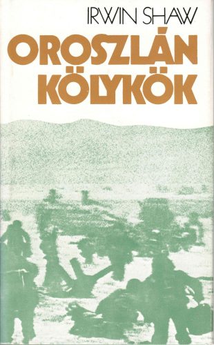 Irwin Shaw: Oroszlánkölykök