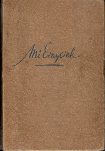 Makkai Sándor:  Mi Ernyeiek I. II.
