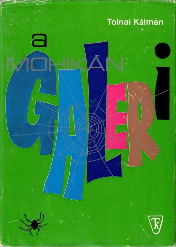 Tolnai Kálmán: A Mohikán-galeri