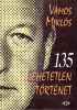 Vámos Miklós: 135 lehetetlen történet