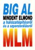 Tom Schreiter: Big Al mindent elmond a hálózatépítésről és a szponzorálásról