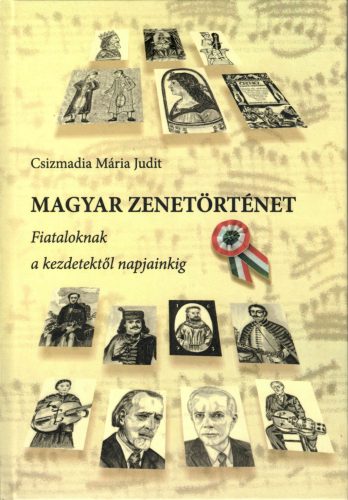 Csizmadia Mária Judit: Magyar zenetörténet
